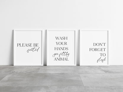 Set of 3 bathroom prints wash your hands you filthy animal, please be seated, don't forget to flushset wall art poster unframed prints