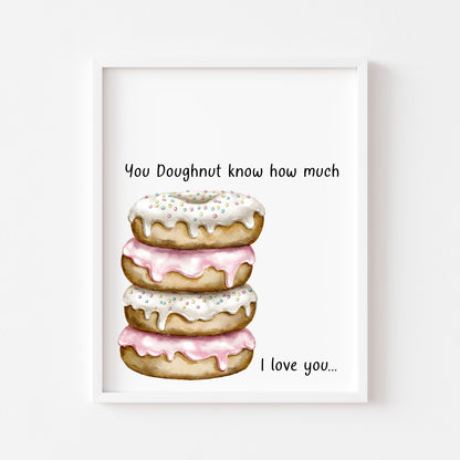 Set of 3 Doughnut Donut quote you Donut know how much I love you, too many donuts cute kitchen unframed wall art poster print, kitchen decor