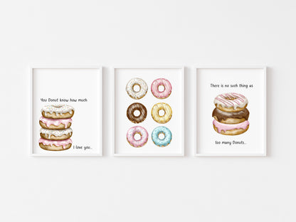 Set of 3 Doughnut Donut quote you Donut know how much I love you, too many donuts cute kitchen unframed wall art poster print, kitchen decor