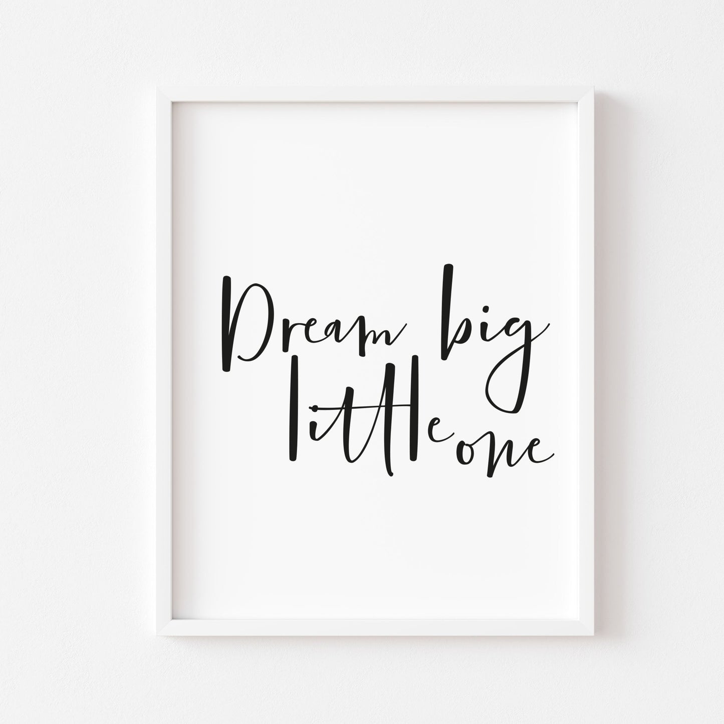 Dream big little one kids, nursery playroom unframed wall art poster print