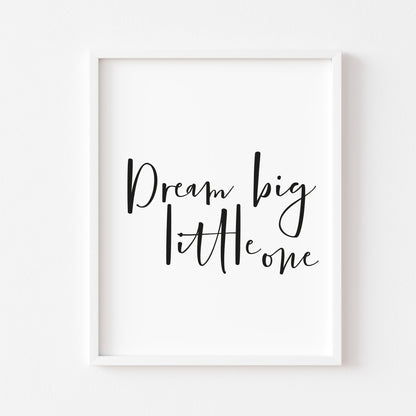 Dream big little one kids, nursery playroom unframed wall art poster print