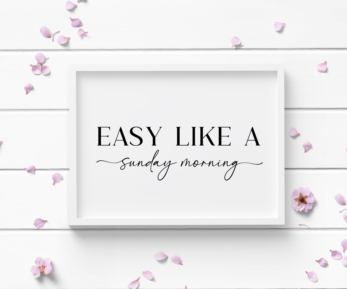 Easy like a Sunday morning landscape script bedroom home hallway unframed wall art poster print