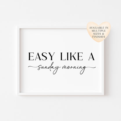 Easy like a Sunday morning landscape script bedroom home hallway unframed wall art poster print