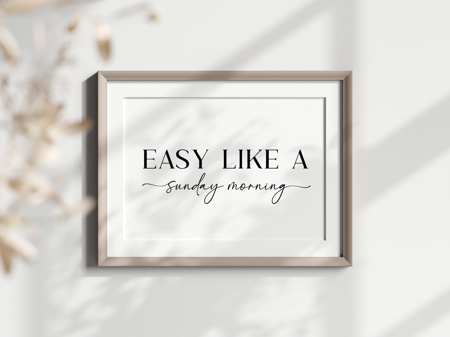 Easy like a Sunday morning landscape script bedroom home hallway unframed wall art poster print