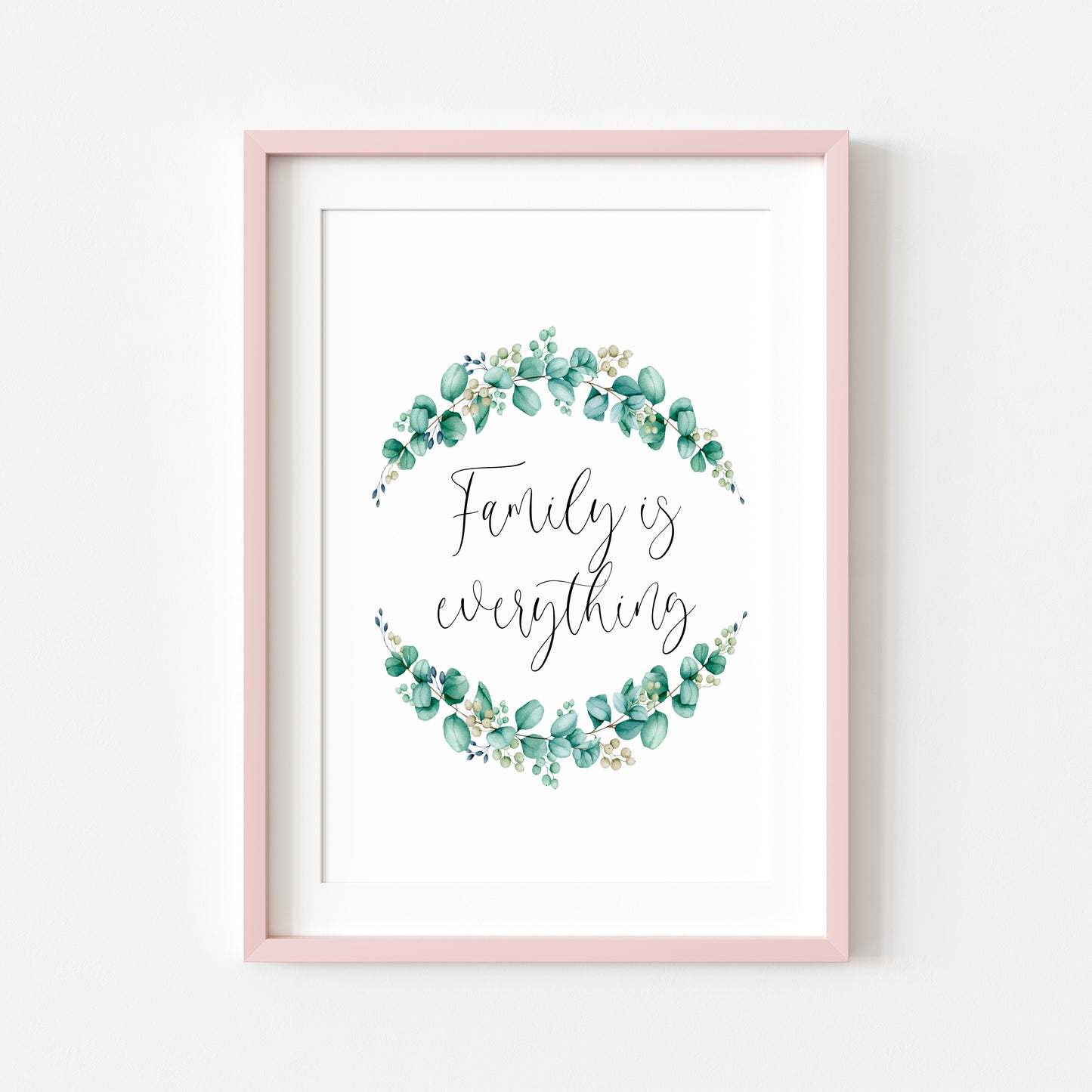 Family is everything floral greenery wreath, home, bedroom, hallway unframed wall art poster print