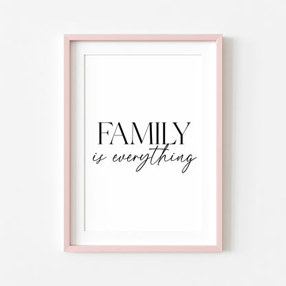 Family Is Everything Print modern minimalist Home Wall Art (unframed)