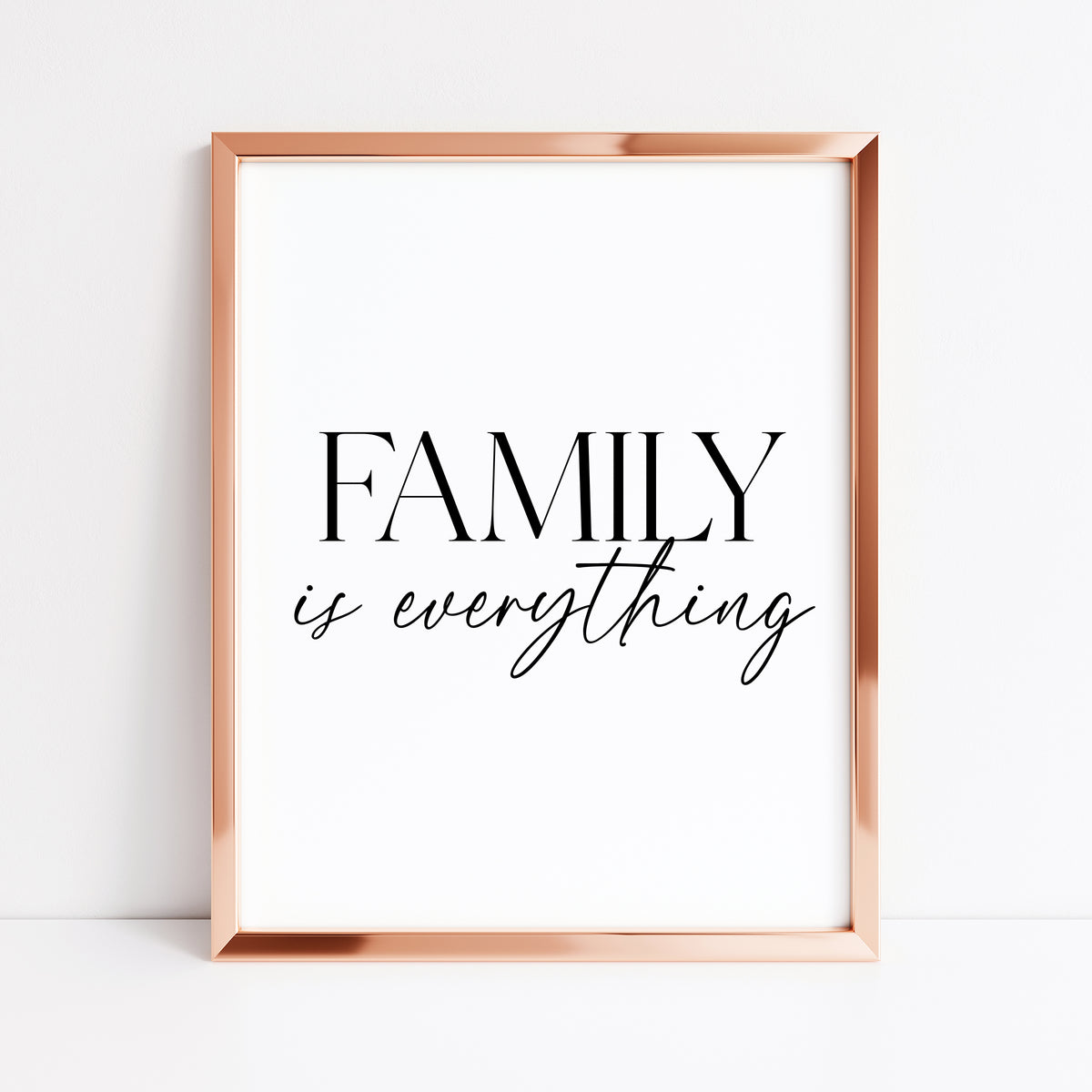 Family Is Everything Print modern minimalist Home Wall Art (unframed)
