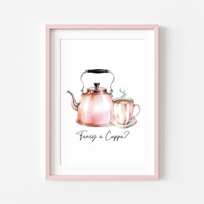 Tea print, Fancy a cuppa? cute pink tea & kettle cup watercolour kitchen office home unframed wall art poster print
