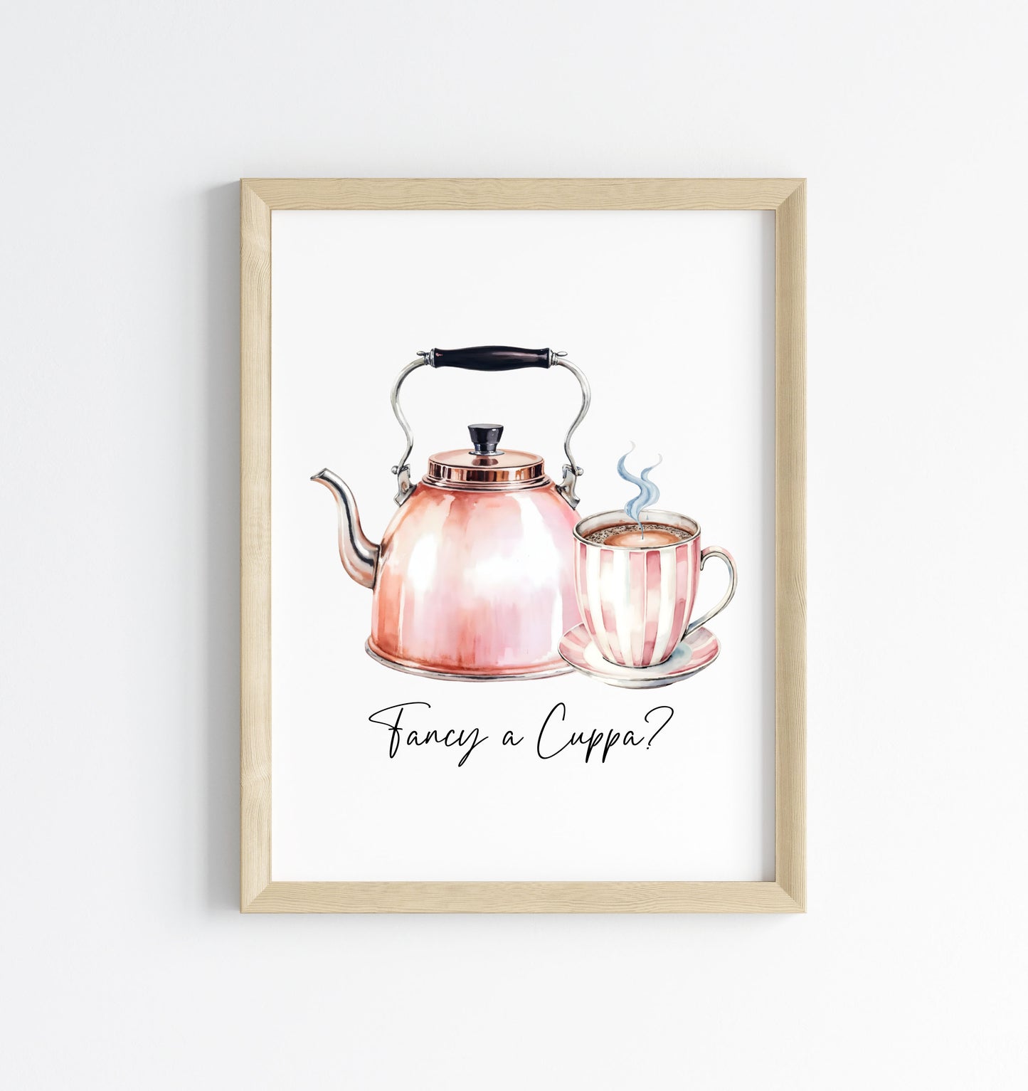 Tea print, Fancy a cuppa? cute pink tea & kettle cup watercolour kitchen office home unframed wall art poster print