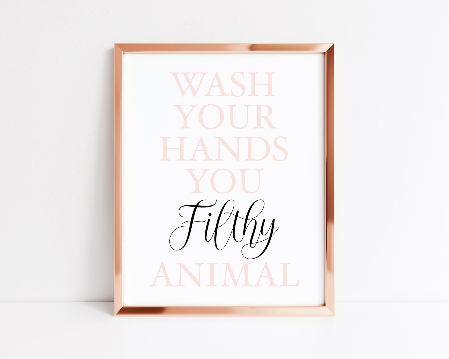 Wash your hands you filthy animal pink black bathroom typography bathroom unframed wall art poster print