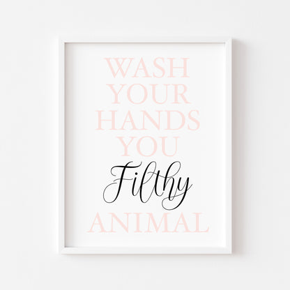 Wash your hands you filthy animal pink black bathroom typography bathroom unframed wall art poster print