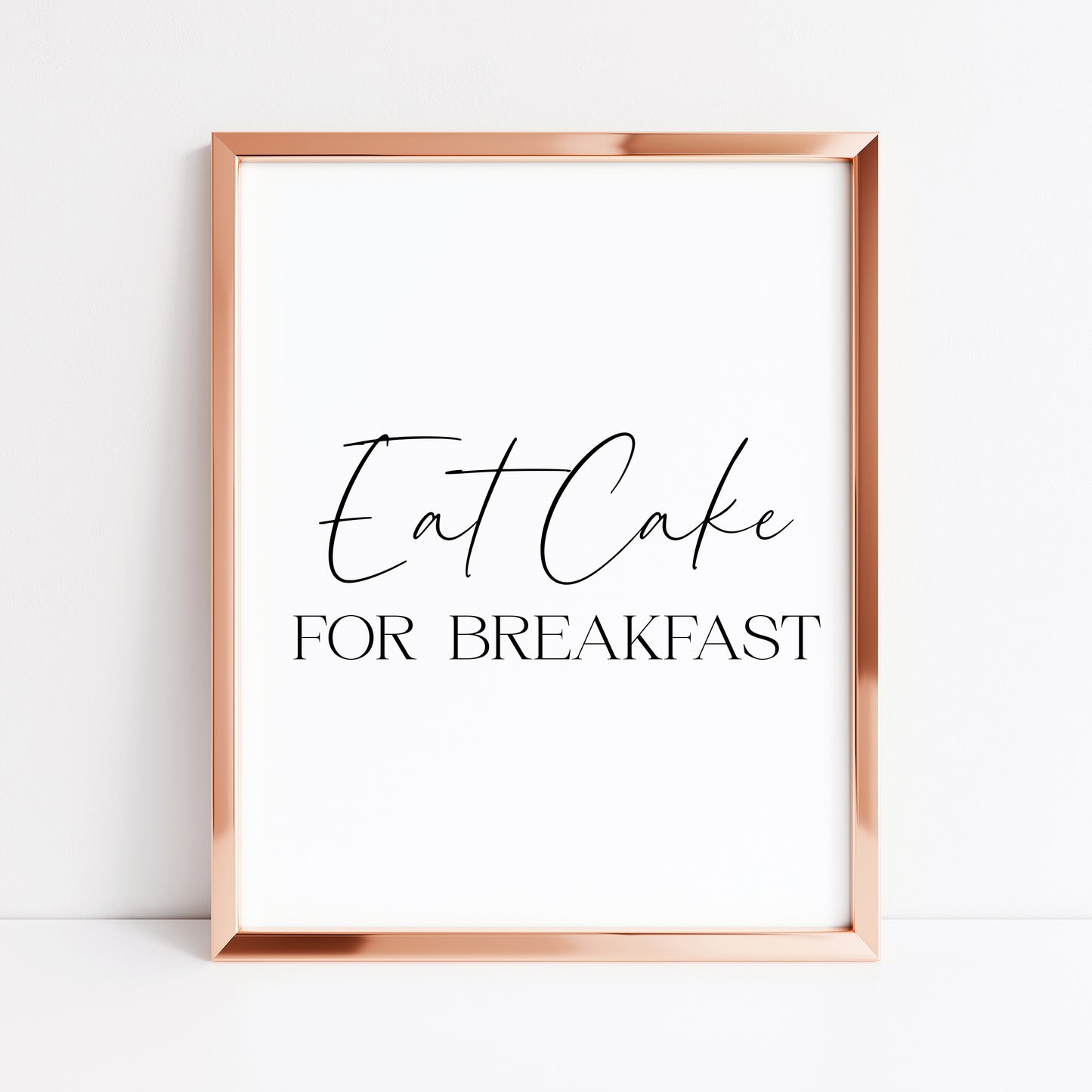 Eat cake for breakfast funny stylish typography kitchen pantry home unframed wall art poster print