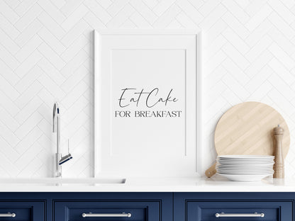 Eat cake for breakfast funny stylish typography kitchen pantry home unframed wall art poster print