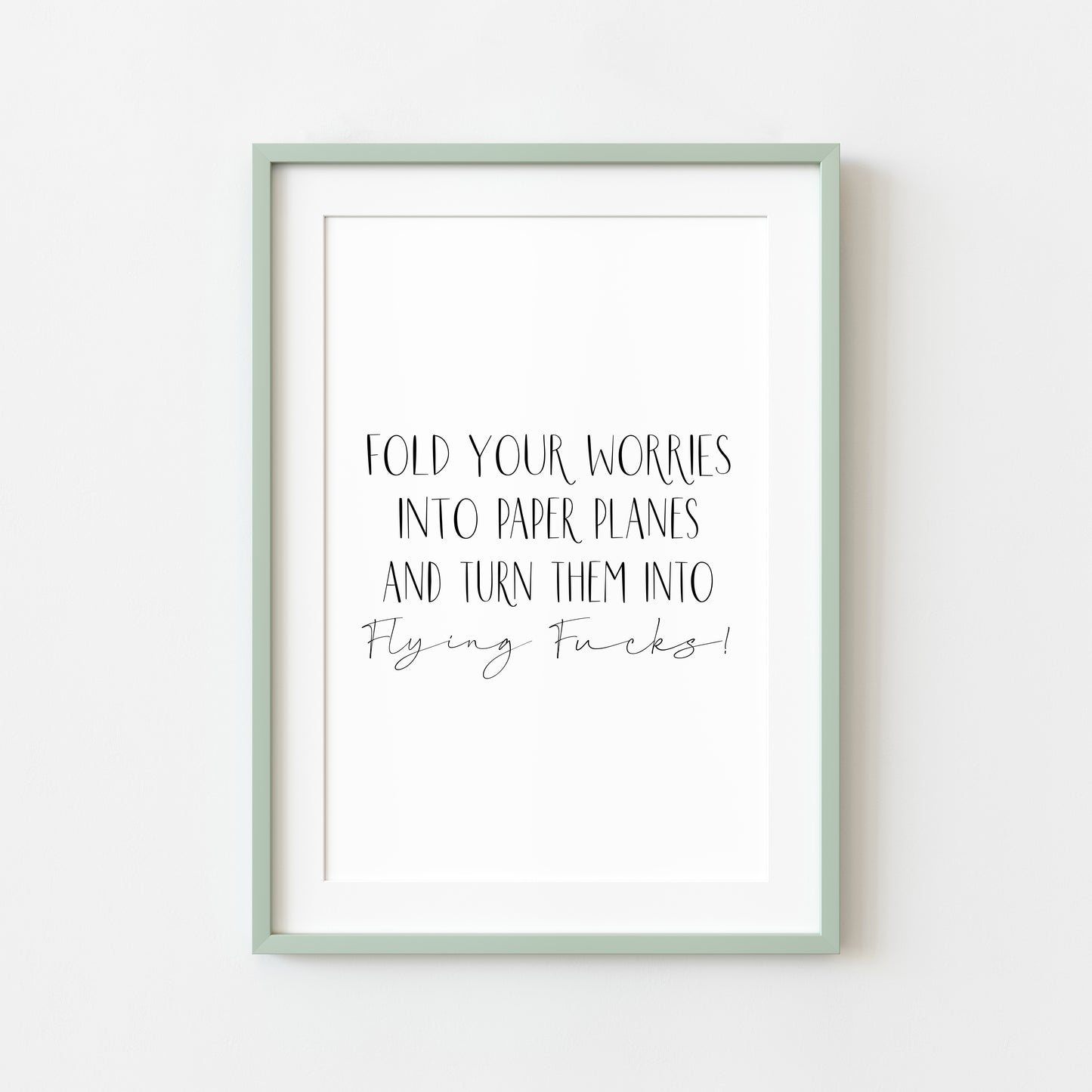 Fold your worries into paper planes & turn them into flying fu*ks funny motivational bedroom office unframed wall art poster print