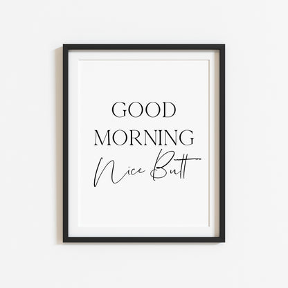 Good morning, nice butt funny motivational bedroom office unframed wall art poster print