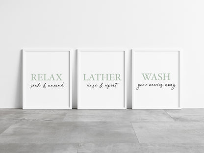Set of 3 bathroom green relax soak and unwind, Lather rinse repeat, wash your worries away wall art poster unframed prints