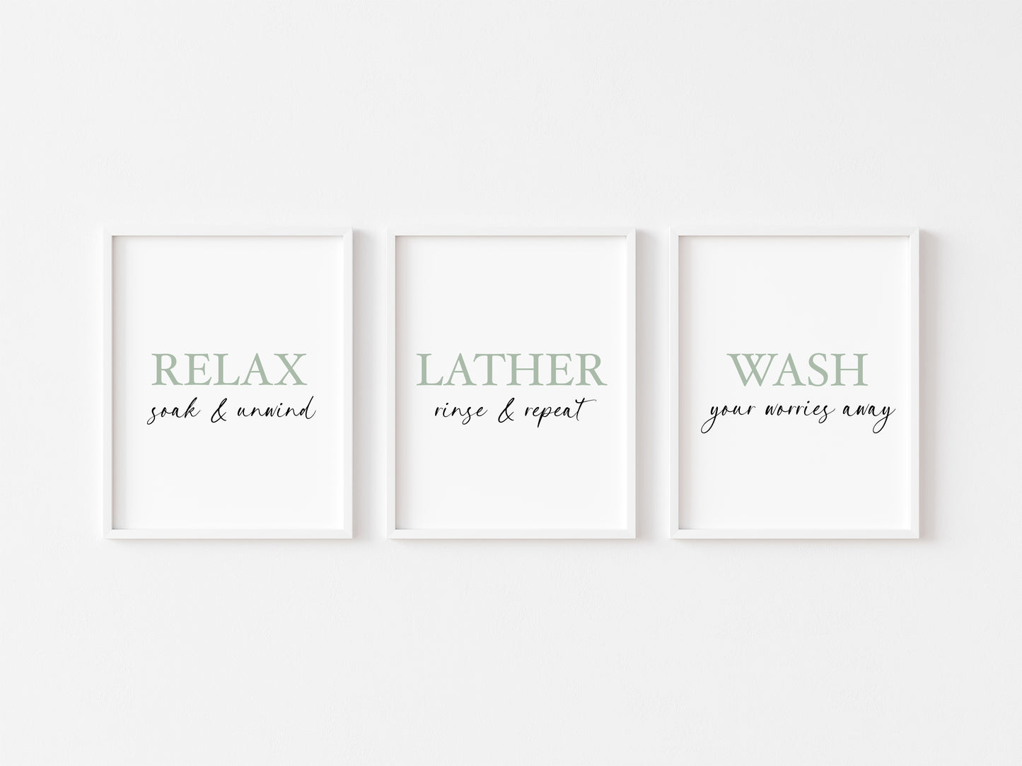 Set of 3 bathroom green relax soak and unwind, Lather rinse repeat, wash your worries away wall art poster unframed prints