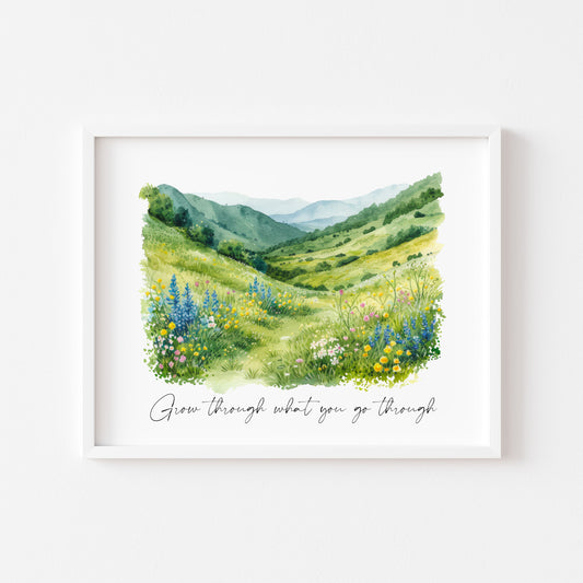 Grow through what you go through seasonal landscape spring fields home bedroom unframed wall art poster print