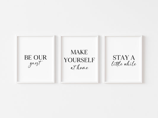 Set of 3 home prints, be our guest, make yourself at home, stay a little while unframed wall art prints