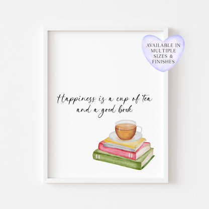 Happiness is a cup of tea and a good watercolour unframed wall art poster print