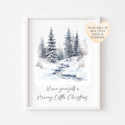 Have yourself a Merry little Christmas snowy trees scenery winter seasonal Christmas unframed wall art poster print