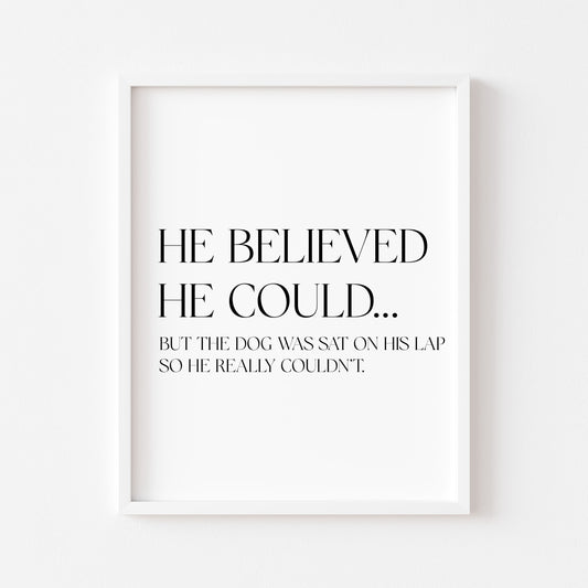 Funny Dog Print, Motivational Quote Wall Art, Home decor Unframed Poster