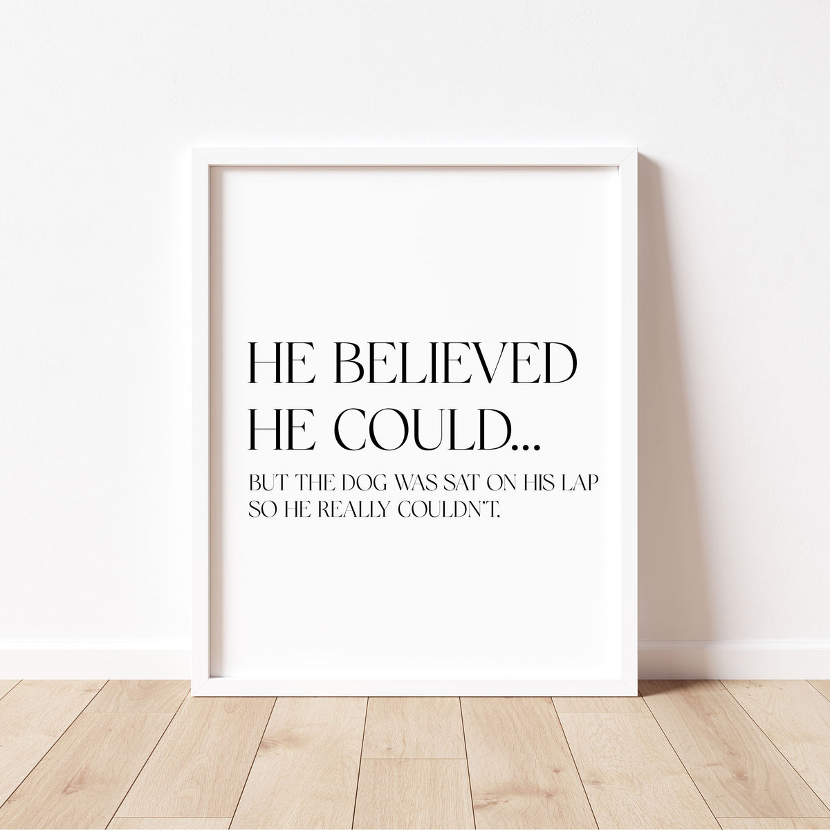 Funny Dog Print, Motivational Quote Wall Art, Home decor Unframed Poster