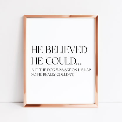 Funny Dog Print, Motivational Quote Wall Art, Home decor Unframed Poster
