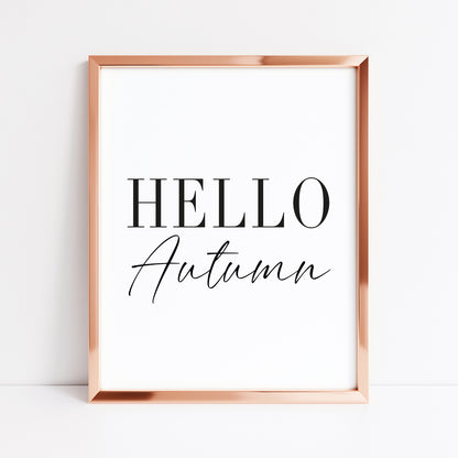 Hello Autumn, seasonal fall autumn quote simplistic black & white autumn unframed wall art poster print, autumn home decor autumn quotes