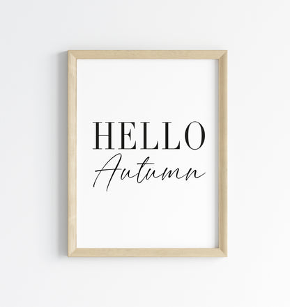 Hello Autumn, seasonal fall autumn quote simplistic black & white autumn unframed wall art poster print, autumn home decor autumn quotes