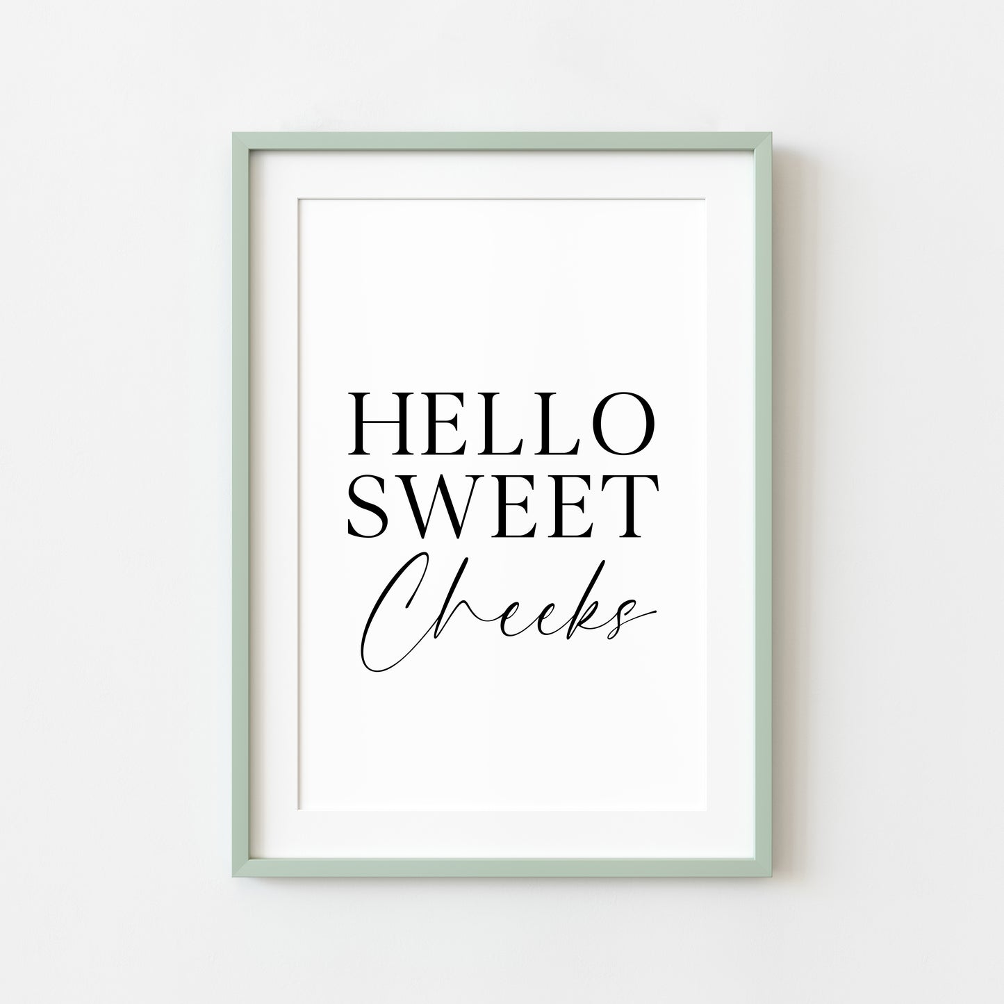 Hello sweet cheeks bathroom wash room toilet unframed wall art poster print, bathroom signs, bathroom accessories, bathroom pictures