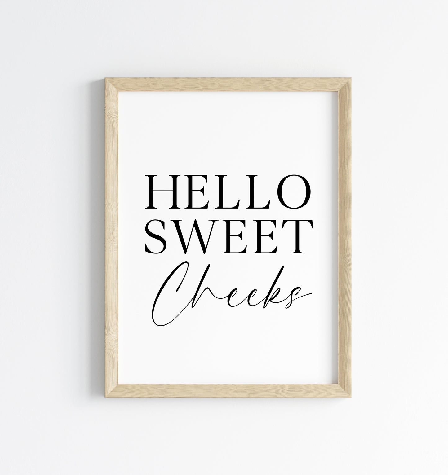 Hello sweet cheeks bathroom wash room toilet unframed wall art poster print, bathroom signs, bathroom accessories, bathroom pictures