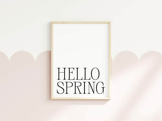 Spring Print, Hello spring simplistic Seasonal wall art poster (unframed)