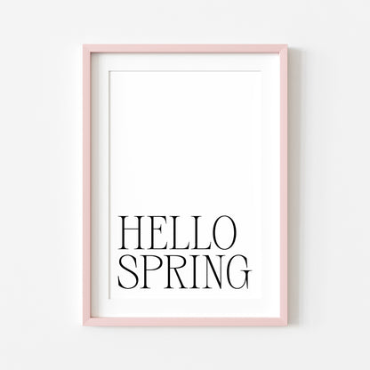 Spring Print, Hello spring simplistic Seasonal wall art poster (unframed)