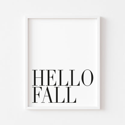 Hello Fall, seasonal fall autumn quote simplistic black & white autumn unframed wall art poster print, autumn home decor autumn quotes