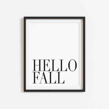Hello Fall, seasonal fall autumn quote simplistic black & white autumn unframed wall art poster print, autumn home decor autumn quotes