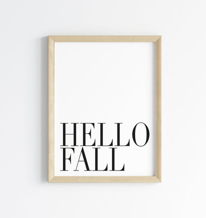 Hello Fall, seasonal fall autumn quote simplistic black & white autumn unframed wall art poster print, autumn home decor autumn quotes