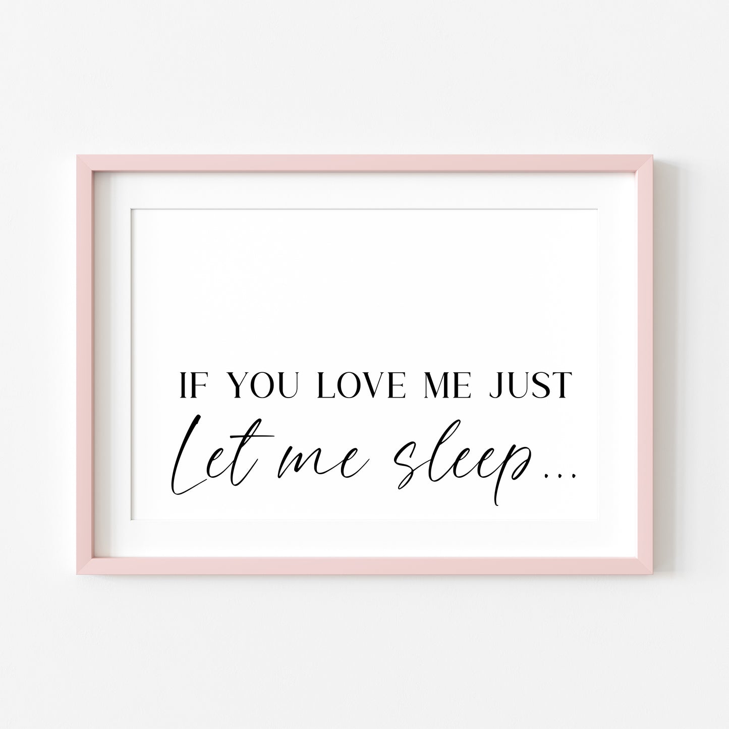 If you love me just let me sleep bedroom love couples landscape unframed wall art poster print