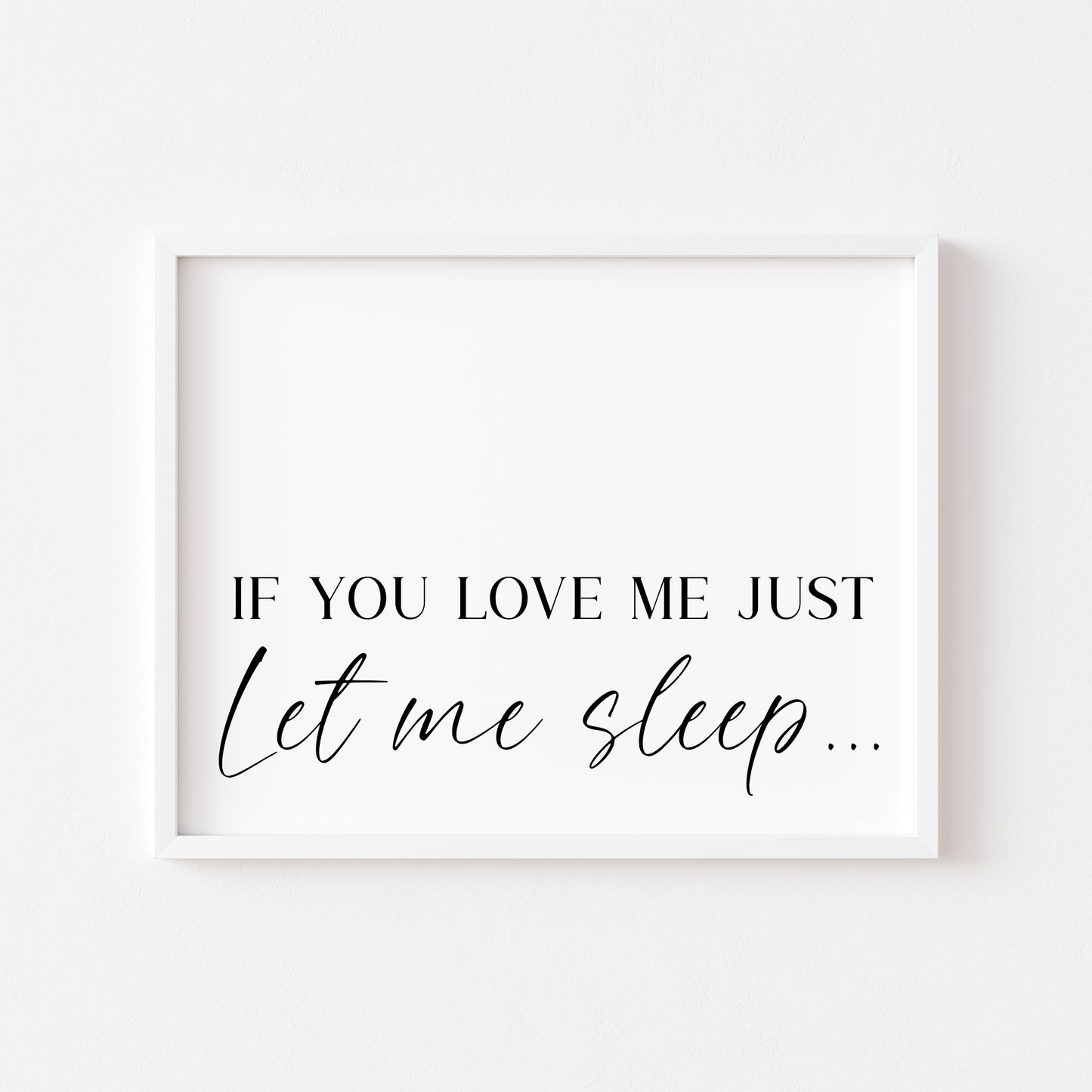 If you love me just let me sleep bedroom love couples landscape unframed wall art poster print