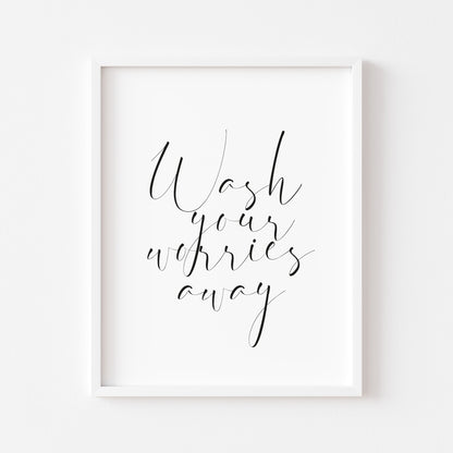 Wash your worries away bathroom typography bathroom unframed wall art poster print
