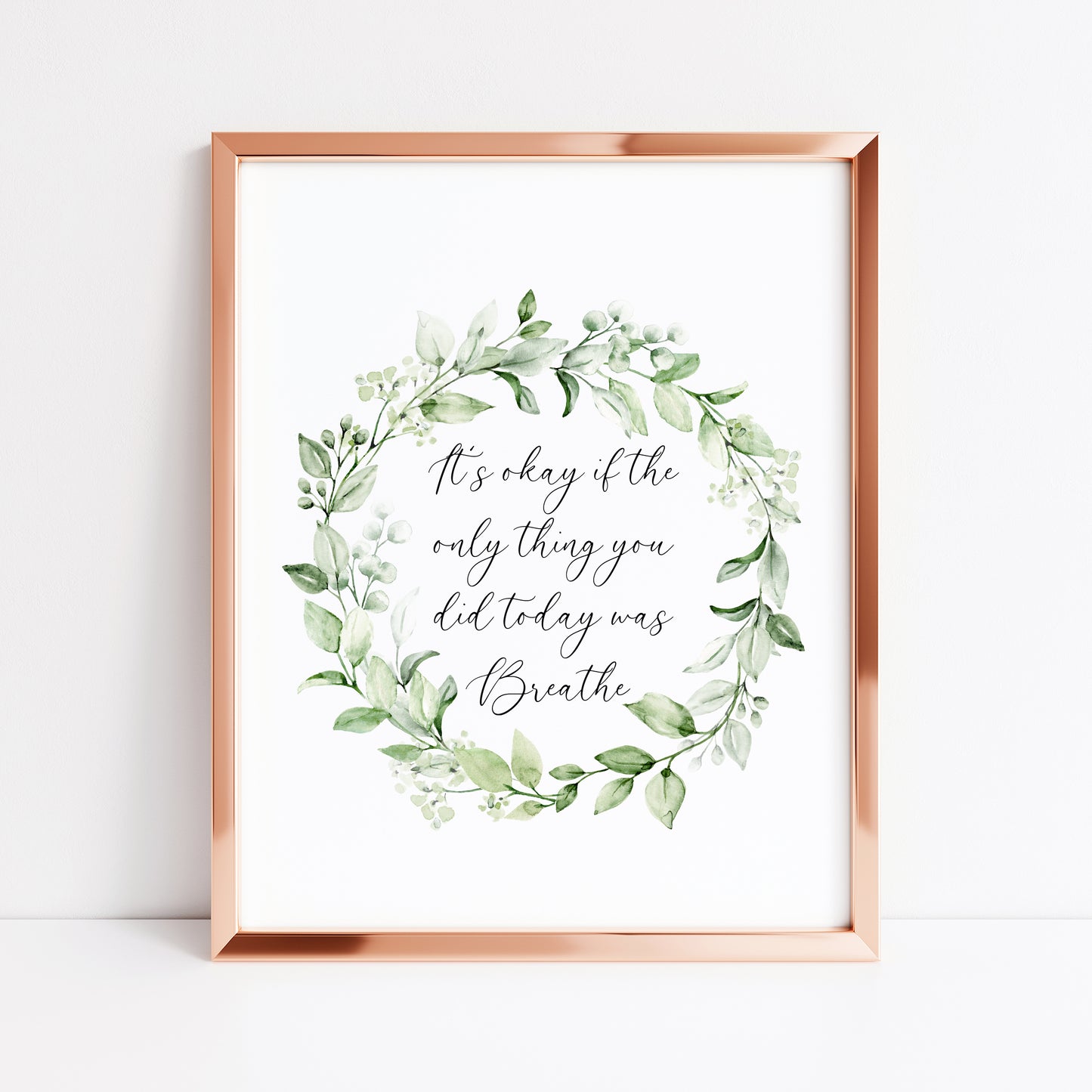 It's okay if the only thing you did today was breathe watercolour green wreath bathroom bedroom home unframed wall art poster print, breathe