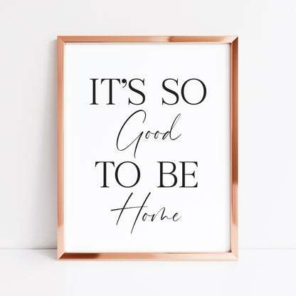 It's so good to be home hallway family unframed wall art poster print