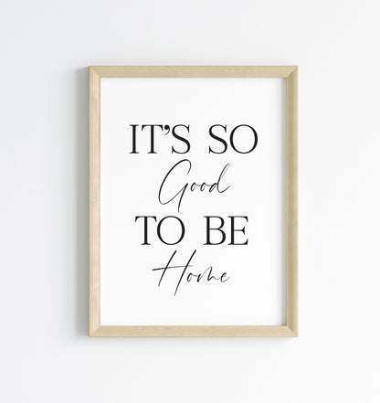 It's so good to be home hallway family unframed wall art poster print