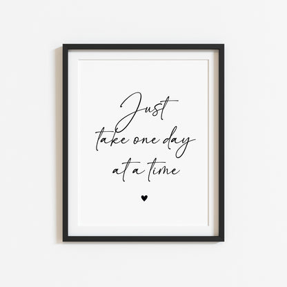 Just take one day at a time black heart Print Motivational Quote, Unframed Wall Art