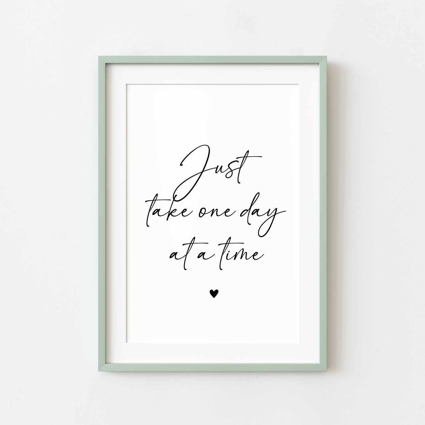 Just take one day at a time black heart Print Motivational Quote, Unframed Wall Art