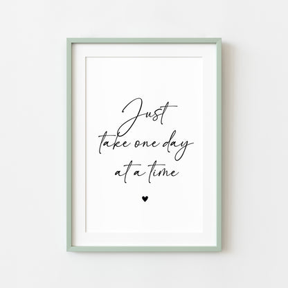 Just take one day at a time black heart Print Motivational Quote, Unframed Wall Art
