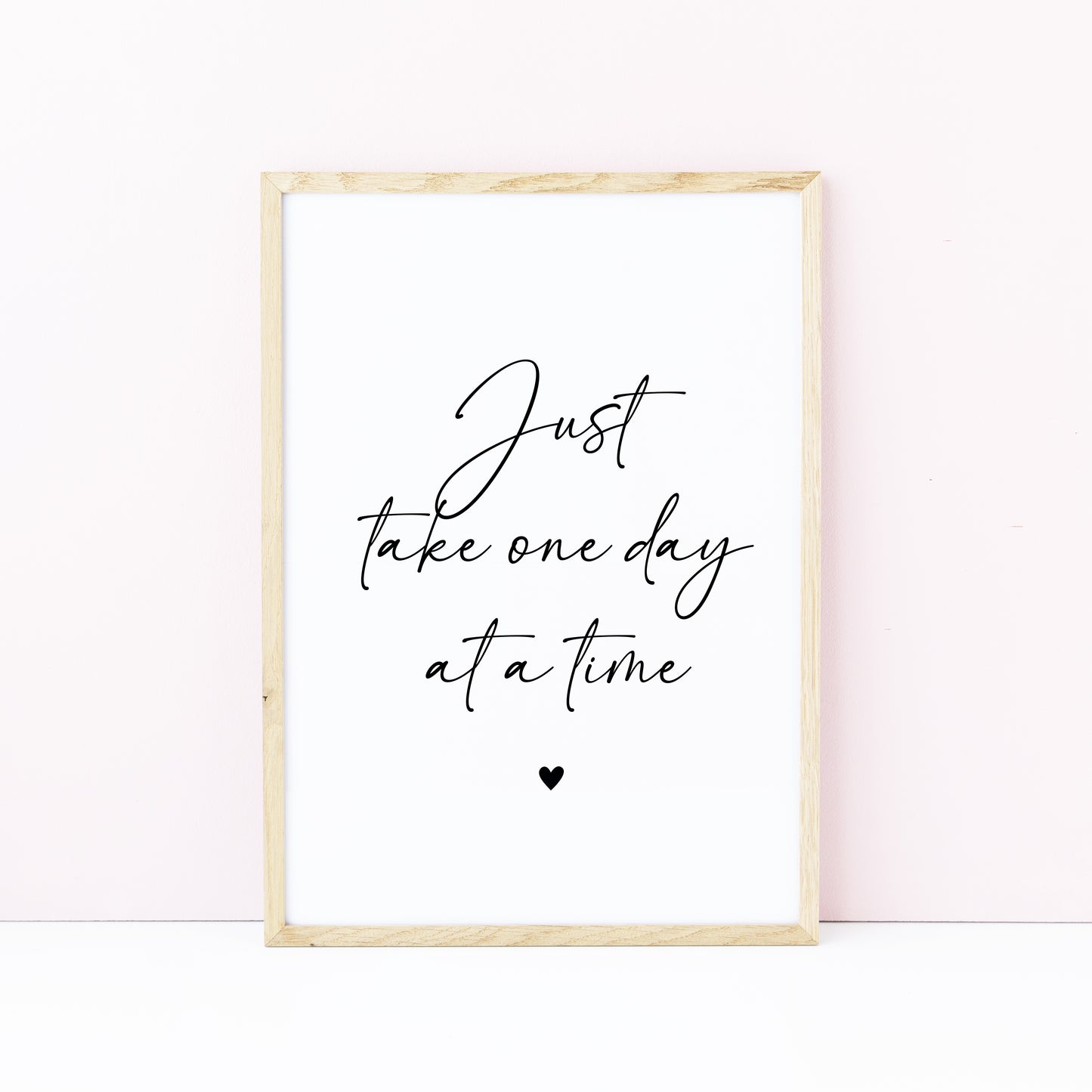 Just take one day at a time black heart Print Motivational Quote, Unframed Wall Art
