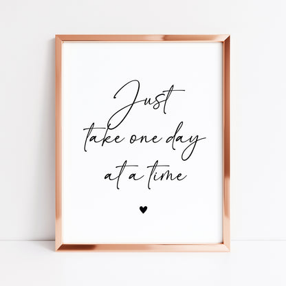 Just take one day at a time black heart Print Motivational Quote, Unframed Wall Art