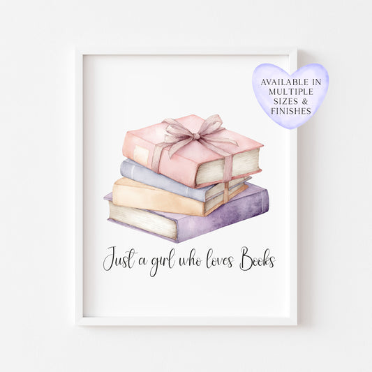 Book print, Just a girl who loves books, pink purple stack reading Lover Wall Art (unframed)