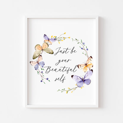 Just be your beautiful self pink purple butterfly wreath girls unframed wall art poster print nursery decor bedroom print, bedroom decor art